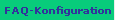 FAQ-Konfiguration