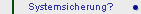 Systemsicherung?